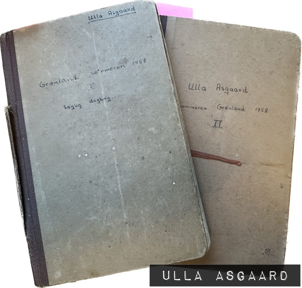 Feltdagbøger fra Sommeren Grønland 1958 - Ulla Asgaard